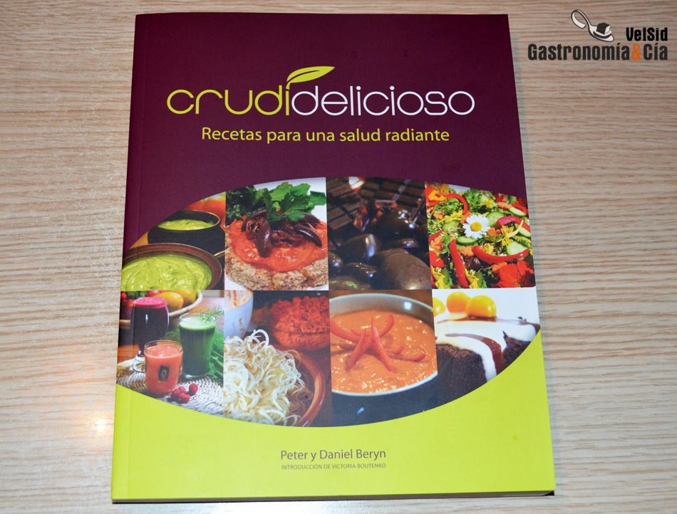 Crudidelicioso, recetas para una salud radiante. Libro | Gastronomía & Cía