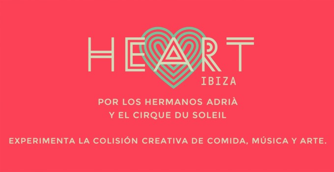 Heart, hermanos Adrià y Cirque du Soleil