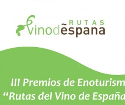 III Premios de Enoturismo ‘Rutas del Vino de España’